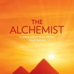 The Alchemist: A Fable About Following Your Dream