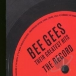 Their Greatest Hits: The Record by Bee Gees