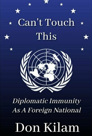 Can&#039;t Touch This: Diplomatic Immunity As A Foreign National