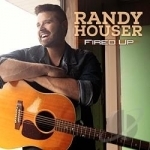 Fired Up by Randy Houser