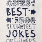 The Old Ones are the Best Joke Book