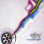 No More Rainbows by Even Elroy