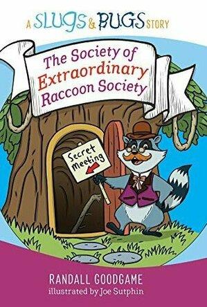 The Soicety of Extraordinary Raccoon Society