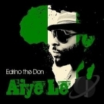 Aiye Le by Edrino The Don