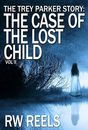 Case of the Lost Child (The Trey Parker Story #2)