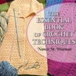 The Essential Book of Crochet Techniques