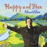 Happy &amp; Free by Edward Lee