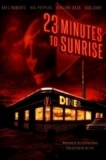 23 Minutes To Sunrise (2013)