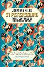 St Petersburg: Three Centuries of Murderous Desire