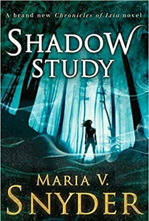Shadow Study (The Chronicles of Ixia #7)