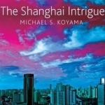 The Shanghai Intrigue