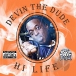 Hi Life by Devin The Dude