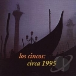 Circa 1995 by Los Cincos