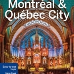 Lonely Planet Montreal &amp; Quebec City