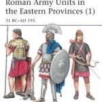 Roman Army Units in the Eastern Provinces: 31 BC-AD 195: No. 1