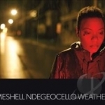 Weather by Me&#039;Shell Ndege&#039;Ocello