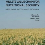 Millets Value Chain for Nutritional Security: A Replicable Success Model from India