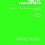 Uneasy Transitions: Disaffection in Post-Compulsory Education and Training