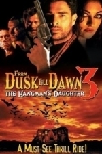 From Dusk Till Dawn 3: The Hangman&#039;s Daughter (2000)