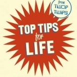 Top Tips for Life