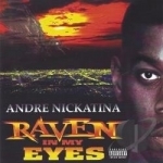 Raven in My Eyes by Andre Nickatina