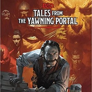 Tales From the Yawning Portal (Dungeons and Dragons 5th Edition)