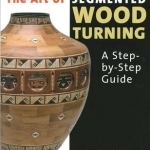 The Art of Segmented Wood Turning: A Step-by-step Guide