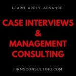 Case Interview Preparation &amp; Management Consulting | Strategy | Critical Thinking