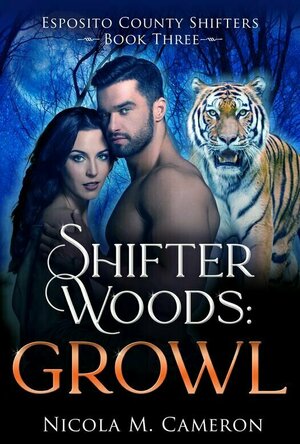 Shifter Woods: Growl (Esposito County Shifters #3)