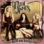 Hell on Heels by Pistol Annies