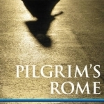 Pilgrim&#039;s Rome: A Blue Guide Travel Monograph