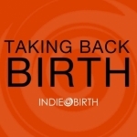 Taking Back Birth