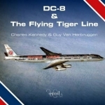 DC-8 and the Flying Tiger Line