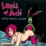 Little Mighty Rabbit by Lords Of Acid