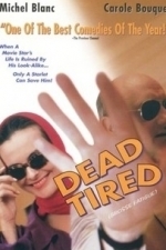 Dead Tired (Grosse Fatigue) (1995)