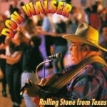 Rolling Stone from Texas by Don Walser