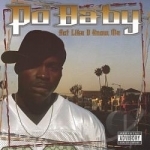 Act Like You Know Me by Po&#039; Baby