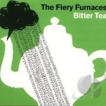 Bitter Tea by The Fiery Furnaces