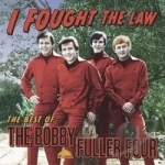 I Fought the Law: The Best of the Bobby Fuller Four by Bobby Fuller Four / Bobby Fuller