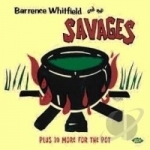 Barrence Whitfield and the Savages by Barrence Whitfield &amp; The Savages