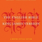 The English Bible, King James Version: The Old Testament and the New Testament and the Apocrypha: A Norton Critical Edition