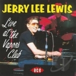 Live at the Vapors Club by Jerry Lee Lewis