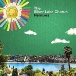 Remixes by The Silver Lake Chorus
