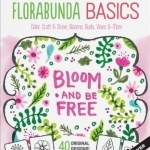 Florabunda Basics: Super Simple Art Doodles: Color, Craft &amp; Draw: Blooms, Buds, Vines &amp; More