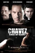 Chavez Cage Of Glory (2013)
