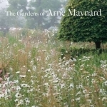 The Gardens of Arne Maynard