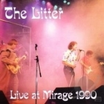 Live at Mirage 1990 by The Litter