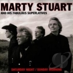 Saturday Night/Sunday Morning by Marty Stuart &amp; His Fabulous Superlatives