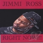 Right Now!!! by Jimmi Ross