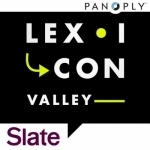 Slate Presents Lexicon Valley